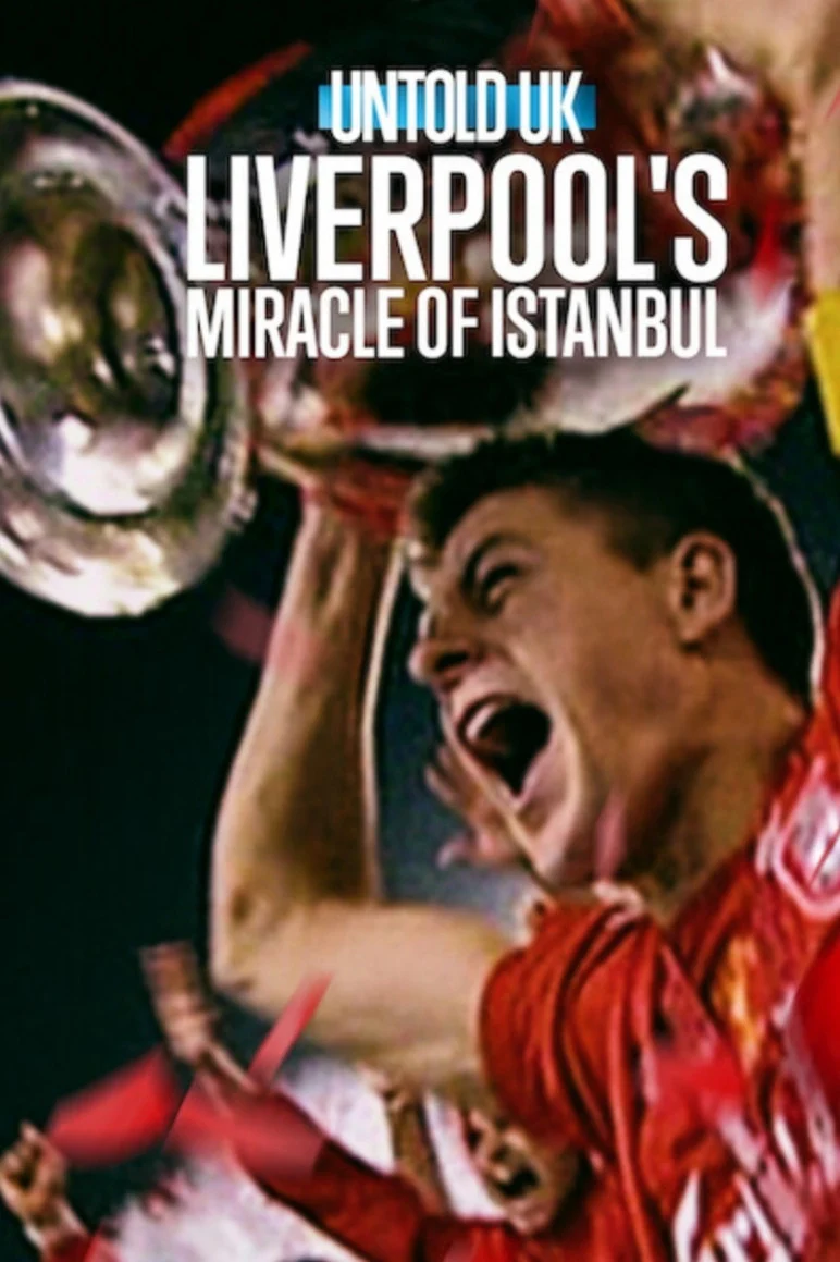 Xem Phim Bí Mật Giới Thể Thao Anh Quốc: Phép Màu Istanbul Của Liverpool