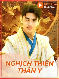 Xem Phim Nghịch Thiên Thần Y